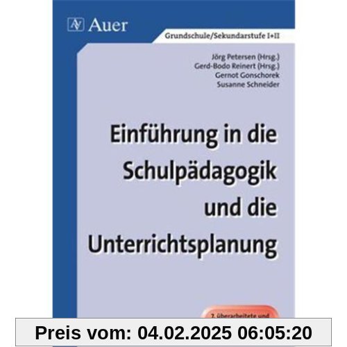 Einführung in die Schulpädagogik und die Unterrichtsplanung: Erweiterte Ausgabe (Alle Klassenstufen)