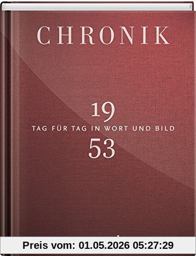Jubiläumschronik 1953: Tag für Tag in Wort und Bild