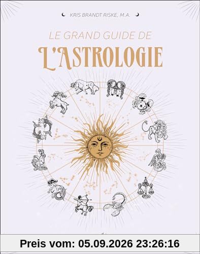 Le grand guide de l'astrologie