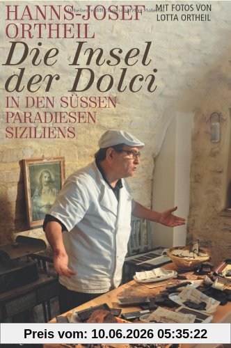 Die Insel der Dolci. In den süssen Paradiesen Siziliens