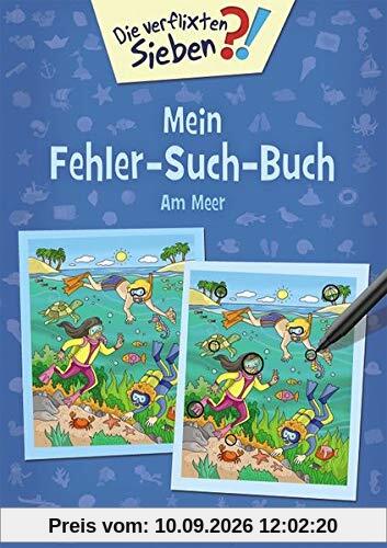 Die verflixten Sieben - Mein Fehler-Such-Buch - Am Meer: Rätsel für Kinder ab 5 Jahre