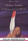 Wakan Tanka, Im Herzen sind wir alle eins