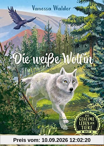 Das geheime Leben der Tiere (Wald, Band 1) - Die weiße Wölfin: Erlebe die Tierwelt und die Geheimnisse der Wälder wie noch nie zuvor - Für Kinder ab 8 Jahren