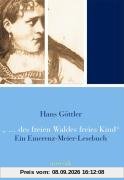 Â des freien Waldes freies Kind: Ein Emerenz-Meier-Lesebuch