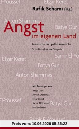 Angst im eigenen Land: Israelische und palästinensische Schriftsteller im Gespräch