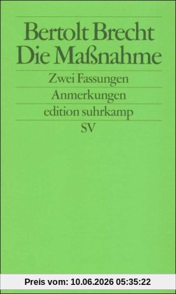 Die Maßnahme: Zwei Fassungen: Anmerkungen (edition suhrkamp)