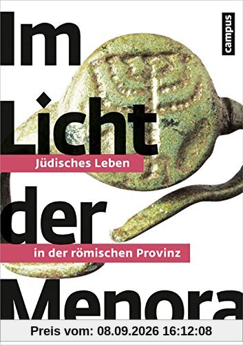 Im Licht der Menora: Jüdisches Leben in der römischen Provinz