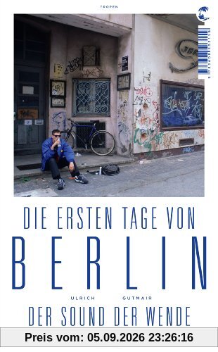 Die ersten Tage von Berlin: Der Sound der Wende