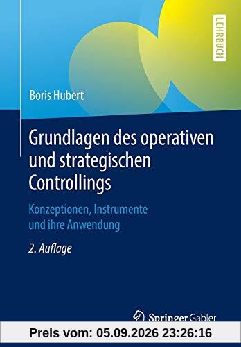 Grundlagen des operativen und strategischen Controllings: Konzeptionen, Instrumente und ihre Anwendung