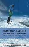 Die weiße Einsamkeit: Mein langer Weg zum Nanga Parbat