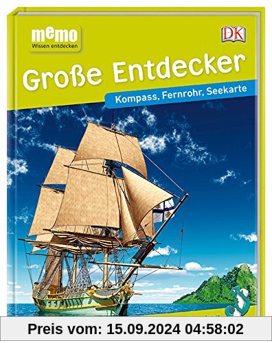 memo Wissen entdecken. Große Entdecker: Kompass, Fernrohr, Seekarte. Das Buch mit Poster!