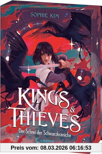 Sophie Kim Kings & Thieves (Band 2) - Der Schrei Der Schwarzkraniche, Die Fortsetzung Der Atemberaubenden Romantasy - Voller Rache, Geheimnisse Und Dunkler ...