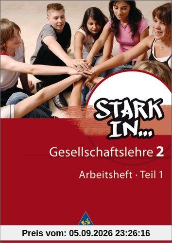 Stark in ... Gesellschaftslehre - Ausgabe 2007: Arbeitsheft 2 Teil 1