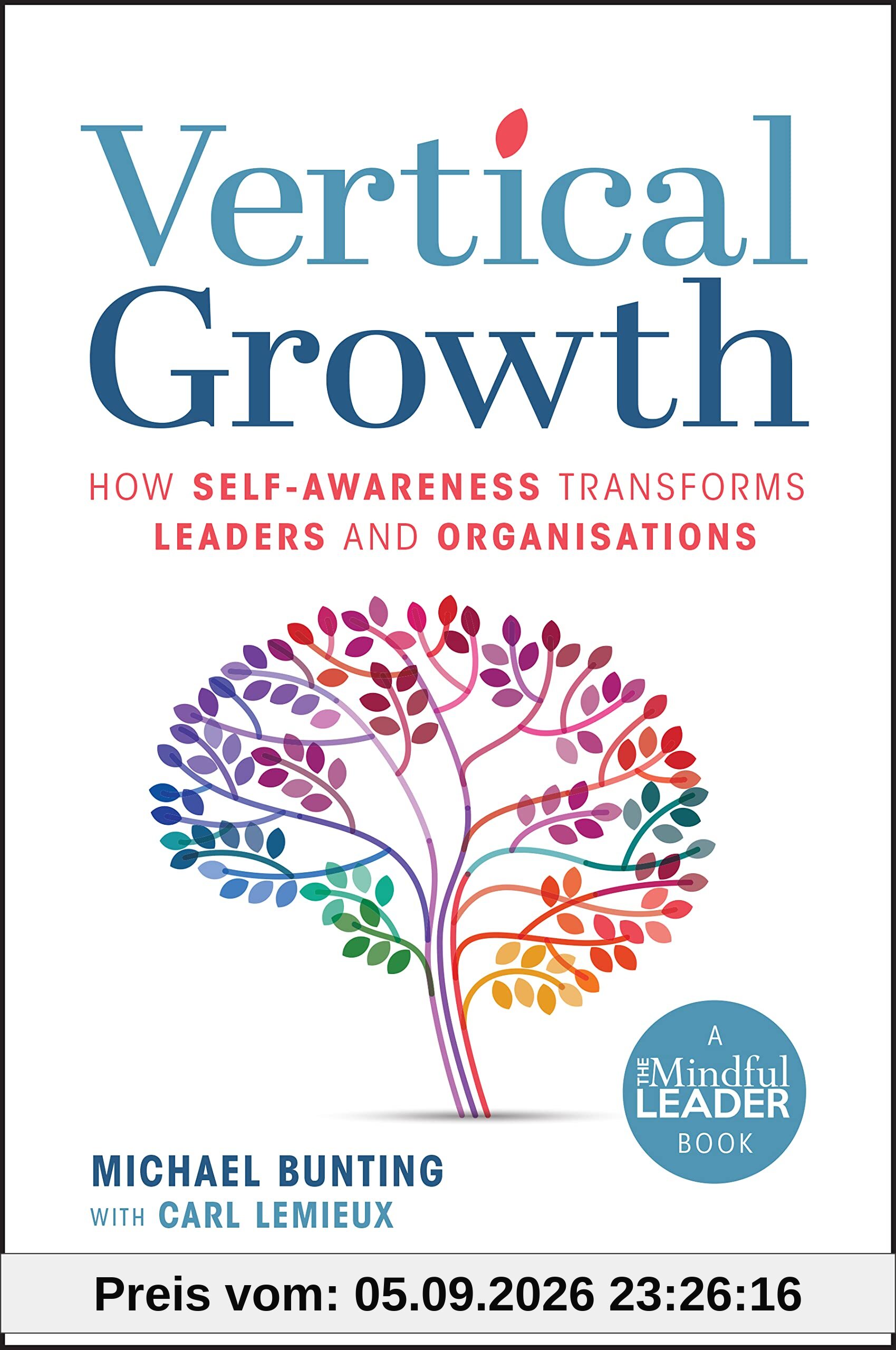 Vertical Growth: How Self-Awareness Transforms Leaders and Organisations: How Self-Awareness Transforms Leaders and Organisations