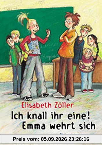 Ich knall ihr eine! Emma wehrt sich