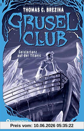 Grusel-Club Sammelband 02: Geistertanz auf der Titanic