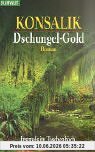 Dschungel-Gold: Roman