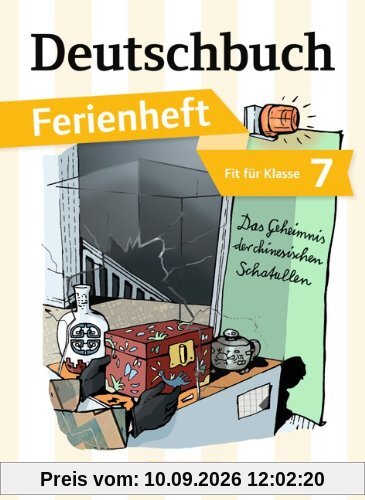 Deutschbuch - Gymnasium - Ferienhefte: Fit für Klasse 7 - Das Geheimnis der chinesischen Schatullen: Ferienheft