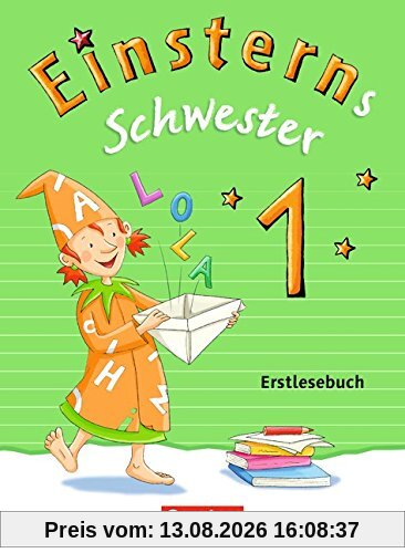 Einsterns Schwester - Erstlesen - Neubearbeitung: 1. Schuljahr - Erstlesebuch