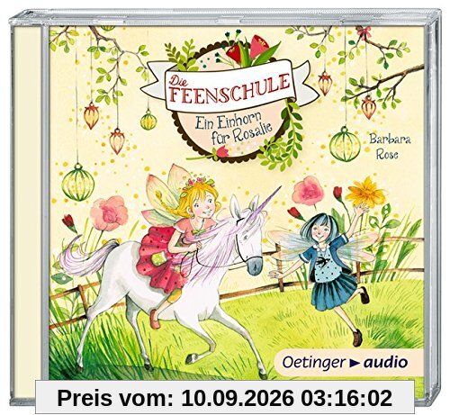 Die Feenschule. Ein Einhorn für Rosalie (CD): Band 3, autorisierte Lesefassung, ca. 73 min.