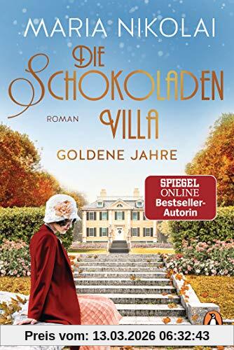 Maria Nikolai Die Schokoladenvilla – Goldene Jahre, Roman (Die Schokoladen-Saga, Band 2)