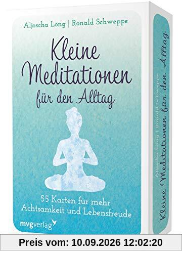 Kleine Meditationen für den Alltag: 55 Übungskarten für mehr Achtsamkeit und Lebensfreude