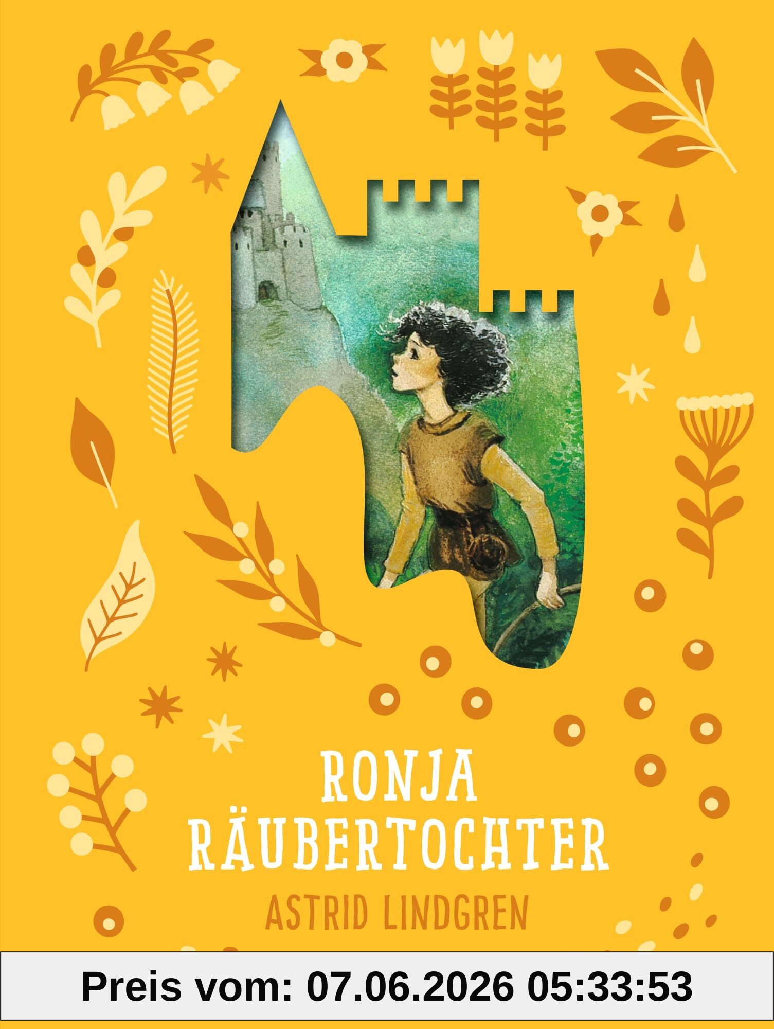 Ronja Räubertochter: Der Kinderbuch-Klassiker von Astrid Lindgren als Schmuckausgabe mit edler Coverstanzung für Kinder ab 9 Jahren