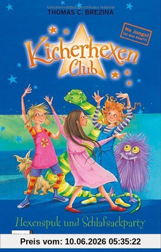 No Jungs! Kicherhexen-Club, Band 05: Hexenspuk und Schlafsackparty
