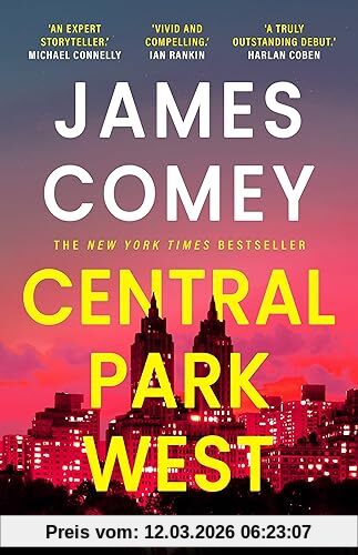 James Comey Central Park West, The Unmissable Debut Legal Thriller By The Former Director Of The Fbi