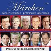 Märchen - Kinder schreiben - prominente Väter lesen. 2 CDs