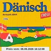 Dänisch neu. Ein Sprachkurs für Jugendliche und Erwachsene: Dänisch, Neubearbeitung, 2 Audio-CDs