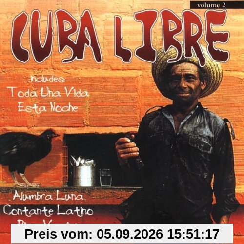 Cuba Libre - includes Today Una Vida - Esta Noche