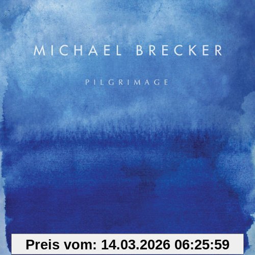 Michael Brecker Pilgrimage