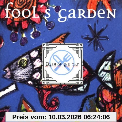 Fools Garden Dish Of The Day