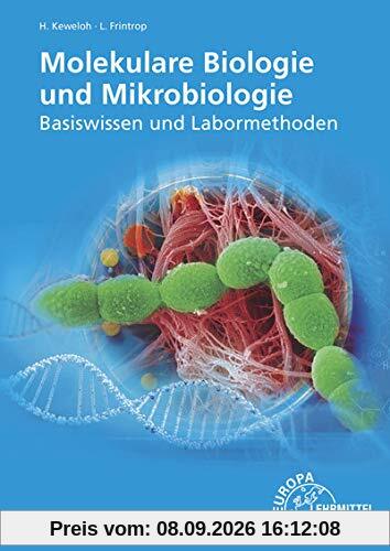 Molekulare Biologie und Mikrobiologie: Basiswissen und Labormethoden