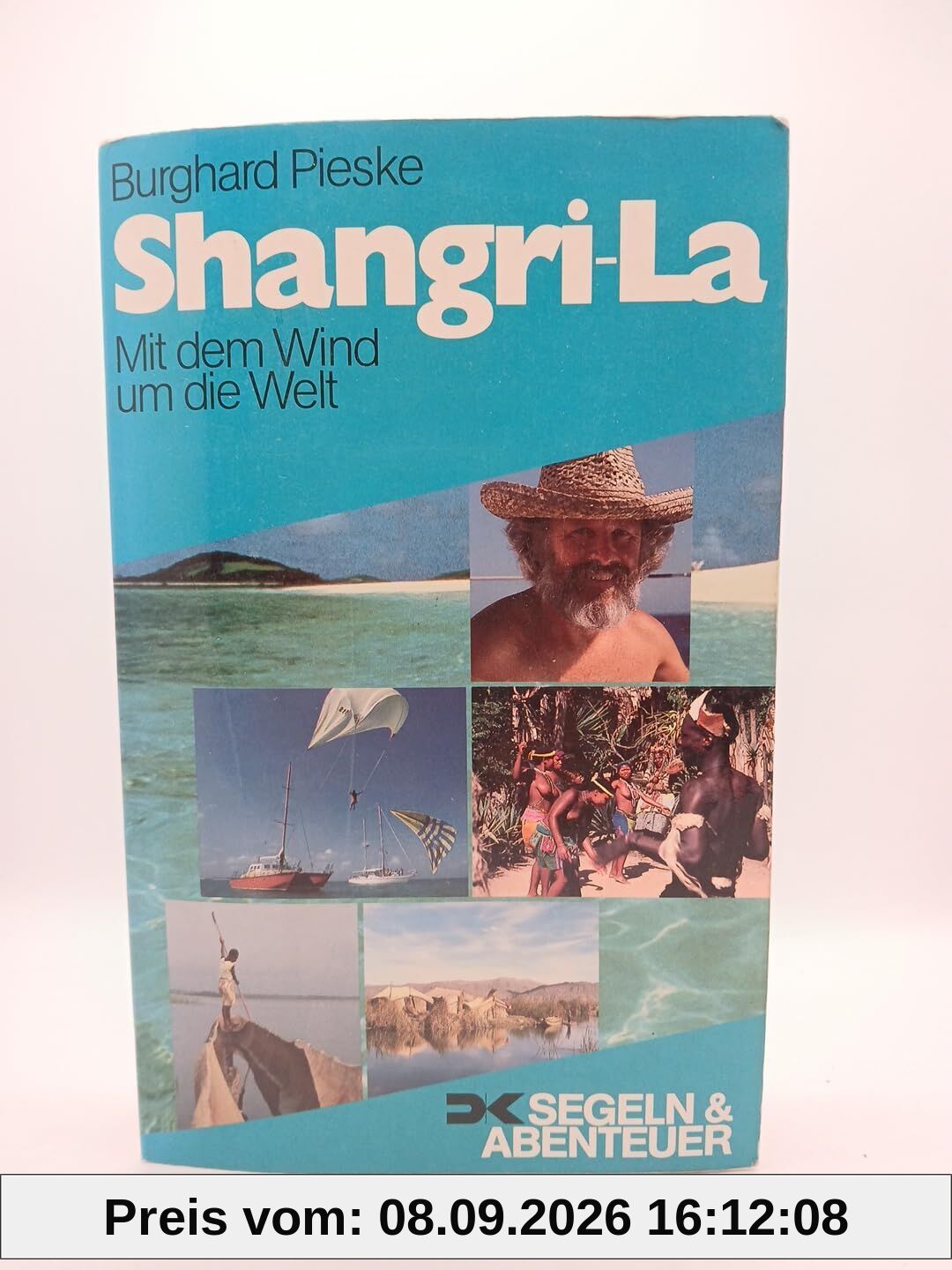 Shangri-La. Mit dem Wind um die Welt