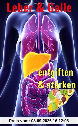 Leber und Galle entgiften und stärken