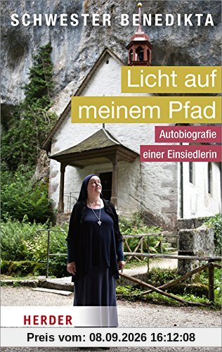 Licht auf meinem Pfad: Autobiografie einer Einsiedlerin (HERDER spektrum)