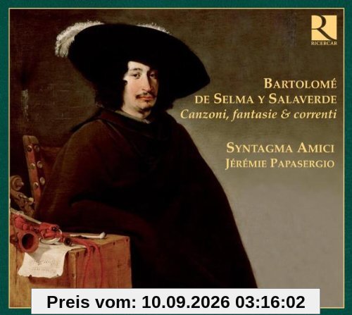 Fray Bartolomé de Selma y Salaverde: Canzoni, Fantasie & Correnti