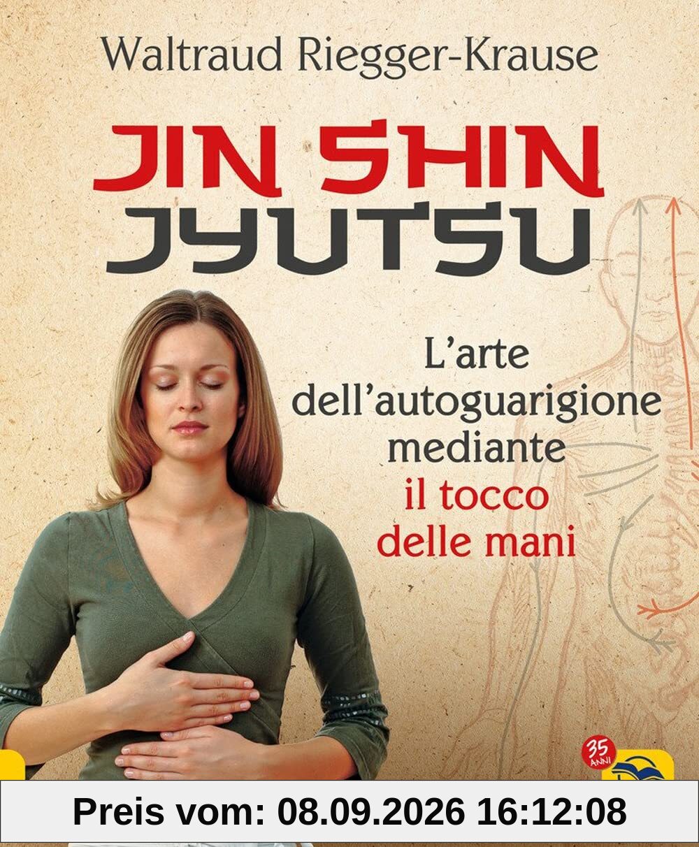 Jin Shin Jyutsu. L'arte dell'autoguarigione mediante il tocco delle mani (Tecniche corporee)