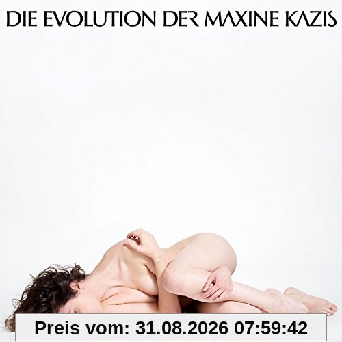 Die Evolution der Maxine Kazis