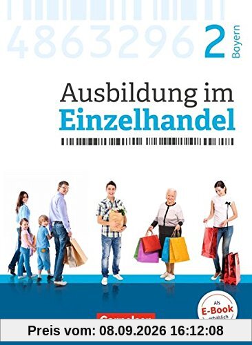 Ausbildung im Einzelhandel - Neubearbeitung - Bayern: 2. Ausbildungsjahr - Fachkunde