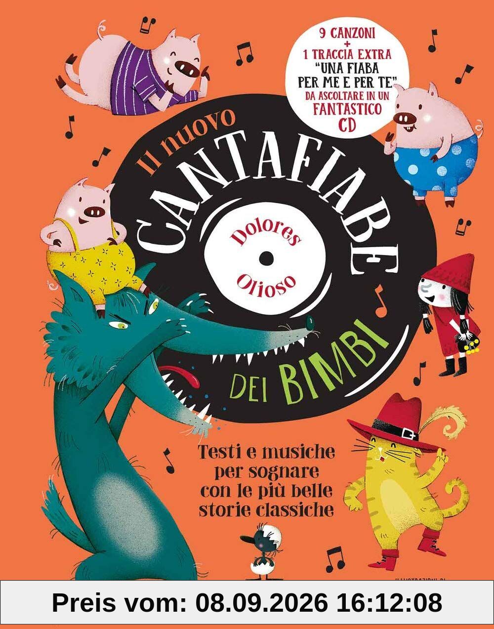 Il nuovo cantafiabe dei bimbi. Testi e musiche per sognare con le più belle storie classiche. Ediz. a colori. Con CD-Audio (Libri sonori)