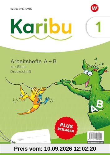 Karibu - Ausgabe 2024: Paket Arbeitshefte 1 (A+B) Druckschrift zur Fibel Verbrauch plus Beilagen 1a: Druckschrift - Ausgabe 2024