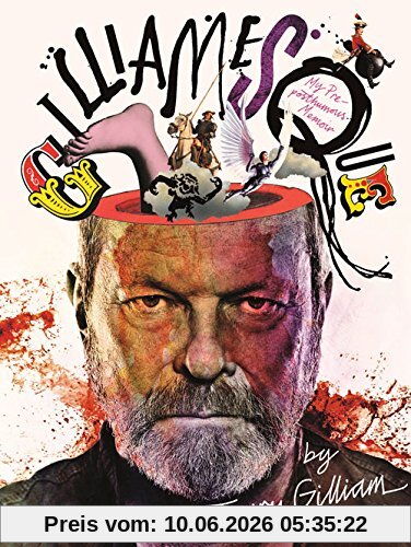Gilliamesque: A Pre-posthumous Memoir