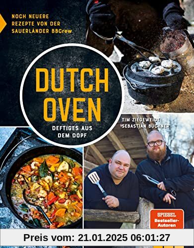 Dutch Oven - Deftiges aus dem Dopf: Noch neuere Rezepte von der Sauerländer BBCrew