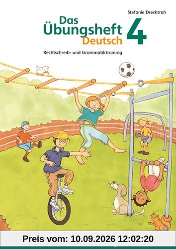 Das Übungsheft Deutsch: Das Ãbungsheft Deutsch 4: Rechtschreib- und Grammatiktraining fÃ1/4r Klasse 1 bis 4. Mit Stickerbogen und LÃ¶sungsbeilage