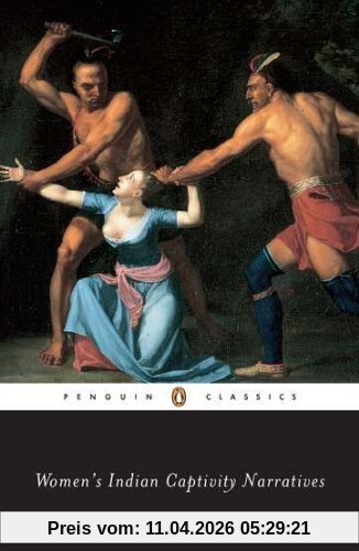 Women's Indian Captivity Narratives (Penguin Classics)