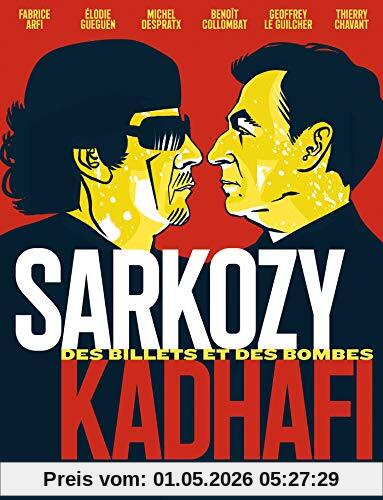 Sarkozy-Kadhafi : des billets et des bombes