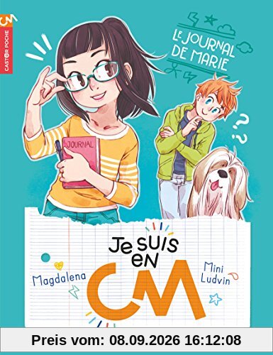 Je suis en CM. Vol. 1. Le journal de Marie
